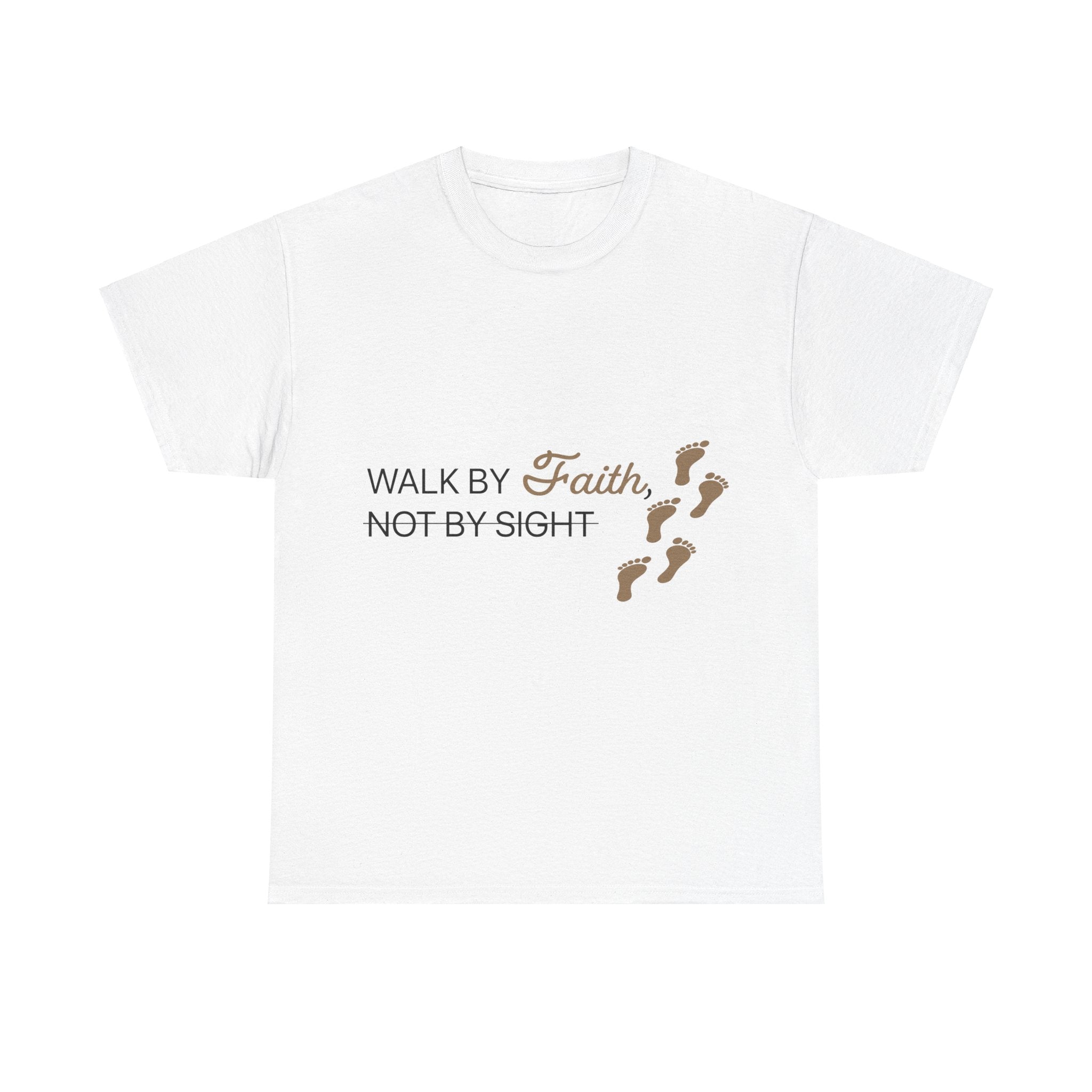 Walk By Faith Not By Sight Unisex Tee | S - 5XL