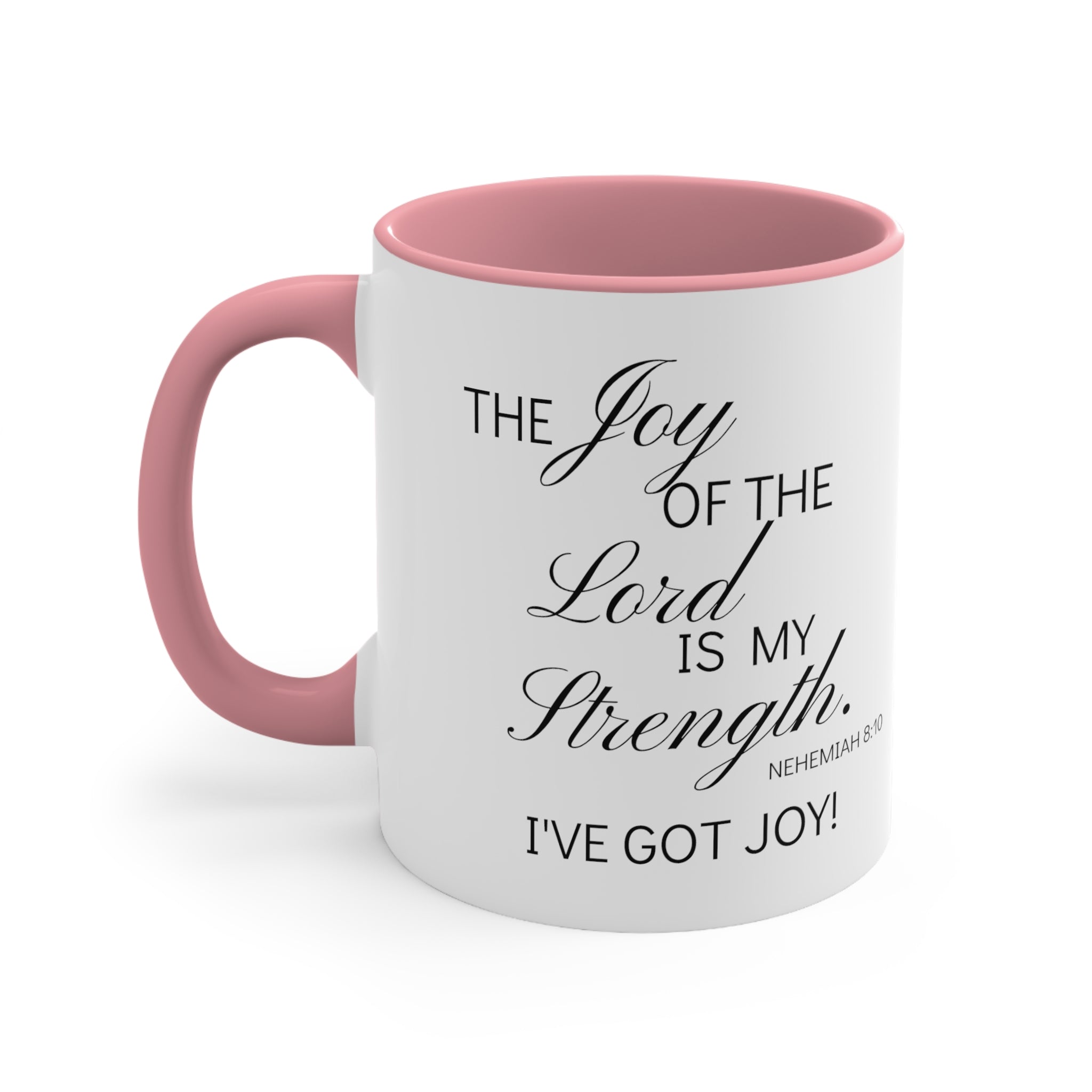 The Joy of the Lord is my Strength Accent Coffee Mug, 11oz