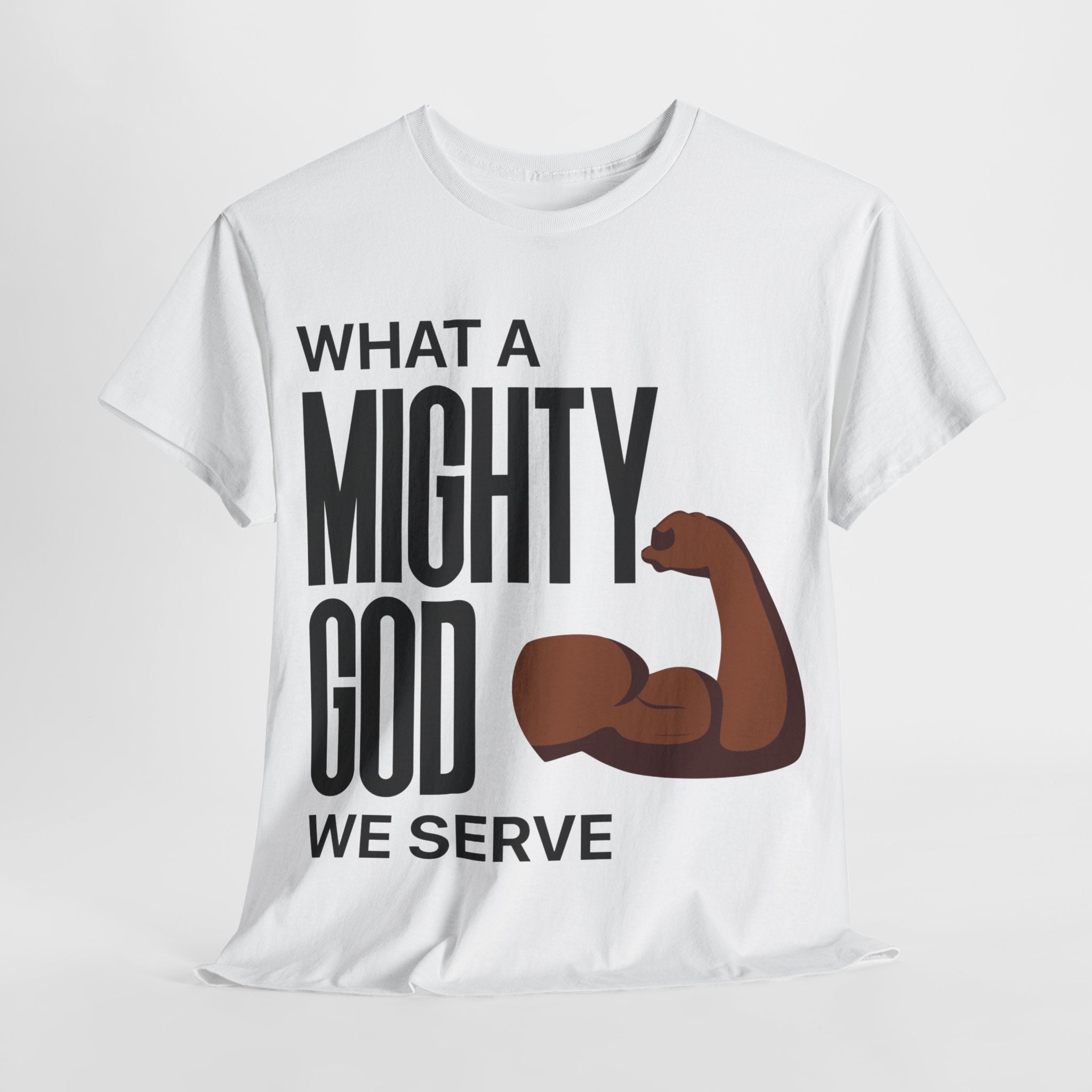 What A Mighty God We Serve Unisex Tee | S - 5XL