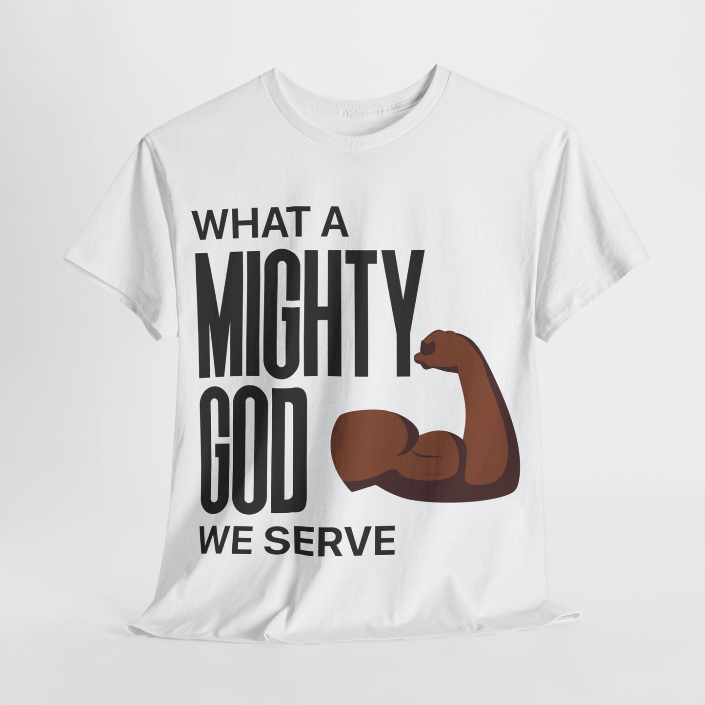 What A Mighty God We Serve Unisex Tee | S - 5XL