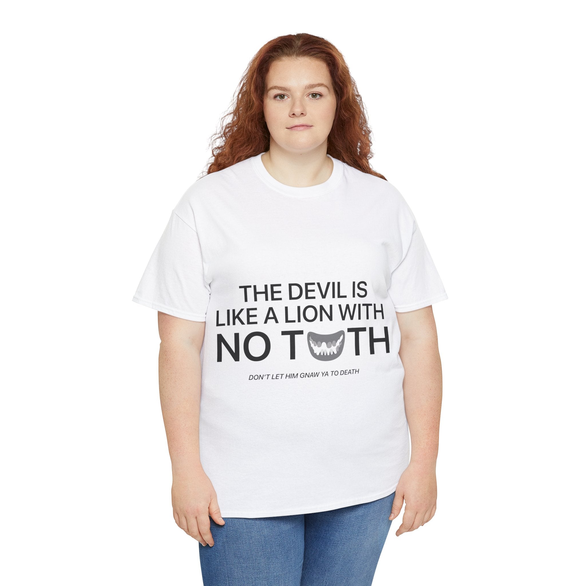 The Devil is Like a Lion With No Teeth Unisex Tee | S - 5XL