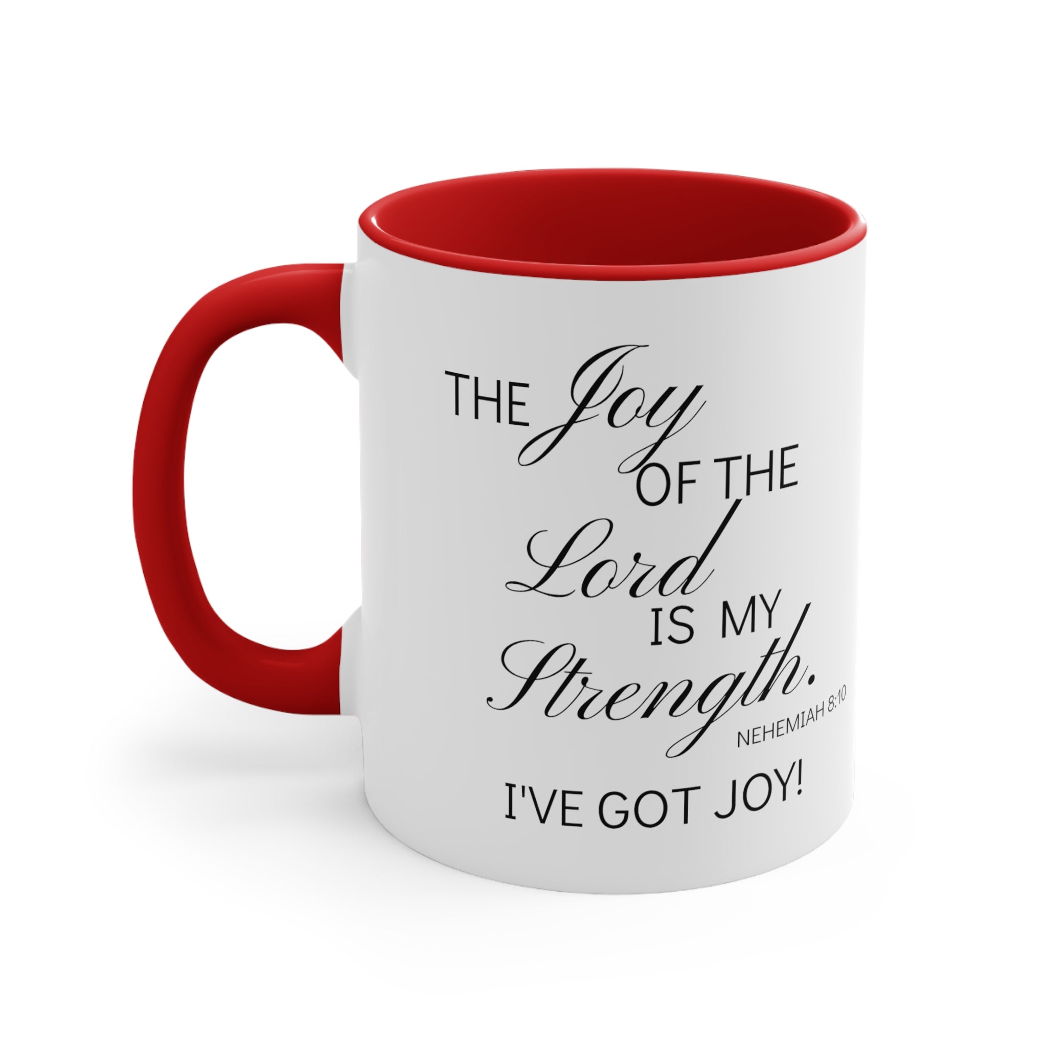 The Joy of the Lord is my Strength Accent Coffee Mug, 11oz